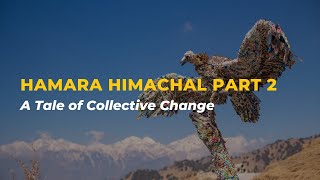 Hamara Himachal Part 2: A Tale of Collective Change #dharamshala #birbilling