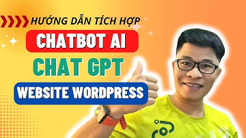 Hướng dẫn tích hợp Chatbot AI ChatGPT vào Website Wordpress | Dinmarketing