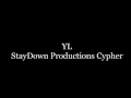 Staydown productions cypher  yl