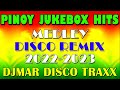 PINOY JUKEBOX CLASSIC HITS | DISCO MEDLEY DJMAR DISCO TRAXX NONSTOP 2022-2023