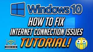 how to fix internet connection issues in windows 10 [2024]
