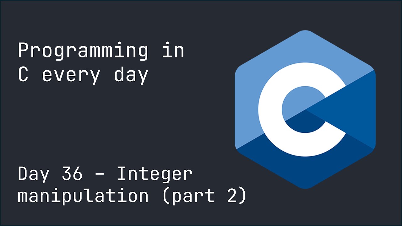 Programming in C every day until I get a girlfriend - Day 36: Integer ...