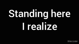 Standing here I realize!