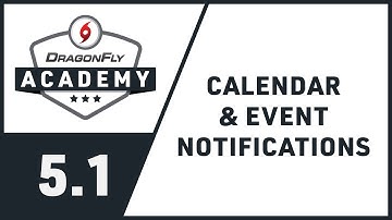 DragonFly Academy - Module 5.1 - Calendar & Event Notifications