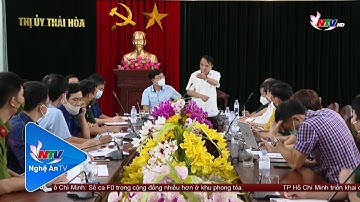 Thị xã Thái Hòa: Giãn cách xã hội theo Chỉ thị 15 từ 18h ngày hôm nay