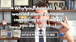Why you shouldn’t be worried about someone contesting your will (if you do it right...) | EPTV 060