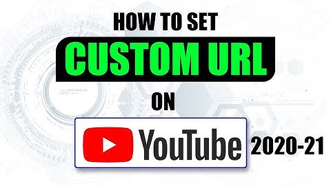 how to make custom url after 100 subscribers || YouTube Channel ka Custom Url Kaise Banaye 2021
