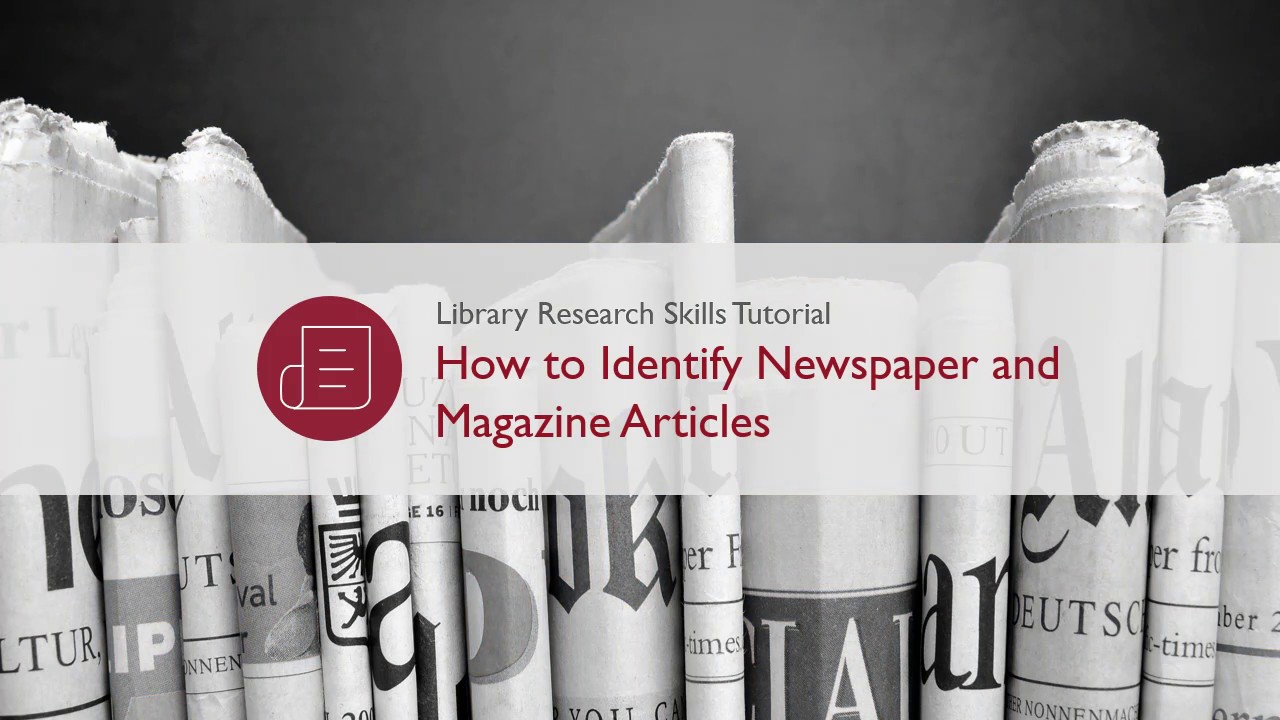 How to Identify Newspaper And Magazine Articles (Library Research Skills Tutorial)