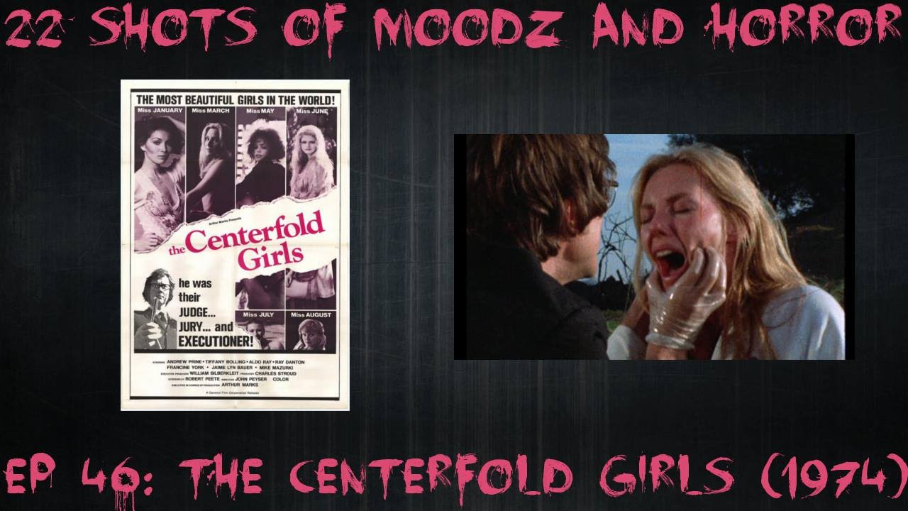 Podcast 22 Shots Of Moodz And Horror Ep 46 The Centerfold Girls 1974 Podcast 22 Shots Of Moodz And Horror Ep 46 The Centerfold Girls 1974