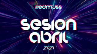 Sesión ABRIL 2021 Pedro Fernández (Reggaeton, Comercial, Trap, Flamenco, Dembow)