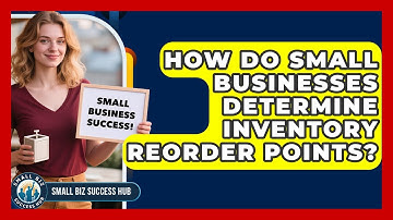 How Do Small Businesses Determine Inventory Reorder Points? - Small Biz Success Hub