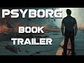 Psyborg Book Trailer