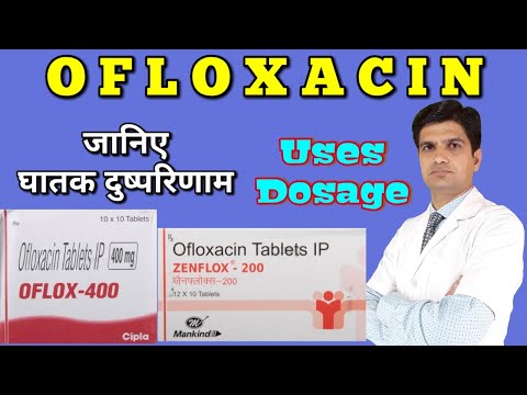 Ofloxacin tablet | Oflox tablet | oflox 200 | Zenflox tablet uses, side effects,