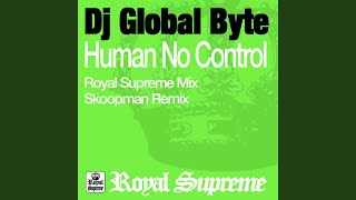 Human No Control (Royal Supreme Mix)