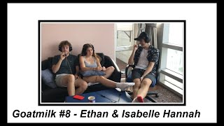 Goatmilk #8 - Ethan & Isabelle Hannah