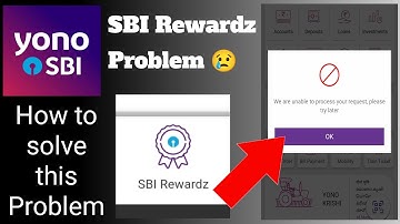 we are unable to process your request. please try later sbi rewardz problem solutions