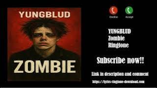 ℍ𝕆𝕋! YUNGBLUD ~ Zombie Ringtone (Free)