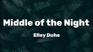 Elley Duhé - Middle of the Night (Lyrics)