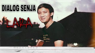 Dialog Senja - Lara (Cover)