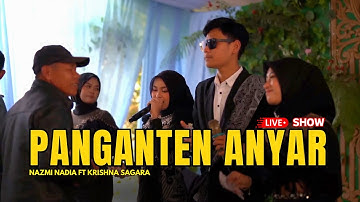 PANGANTEN ANYAR - NAZMI NADIA FT  KRISHNA SAGARA ( LIVE SHOW BOGOR)