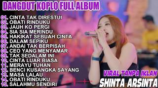 CINTA TAK DIRESTUI, JAUH KO PERGI SHINTA ARSINTA DANGDUT MELAYU FULL ALBUM VIRAL TERBARU 2026 SINARE