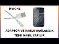 IPHONE Telefon Şarj Olmuyor Açılmıyorsa | Adaptör ve kablosunun Sağlamlık Testi Nasıl Yapılır