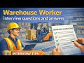 Warehouse Worker Interview Questions and Answers | Top 10 Q&A for Jobs 2026
