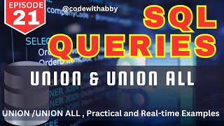 EP-21 | Union &amp; Union All  in SQL Server | Real-time Use Cases  | @codewithabby | 2025