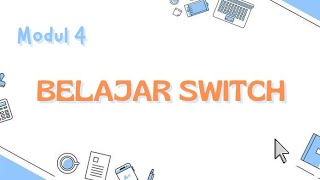 Modul 4 || BELAJAR SWITCH || Cisco ccna