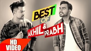Best of Akhil & Prabh Gill | Punjabi Best Song Collection | Speed Records