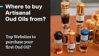 Where to buy Pure Artisanal Oud Oils from - Website to buy your first Oud Oil