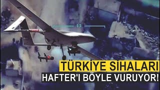 Türkiye destekli Libya Ordusu Türk SİHA'lar ile Hafter militanları ve tanklarını böyle imha ediyor!