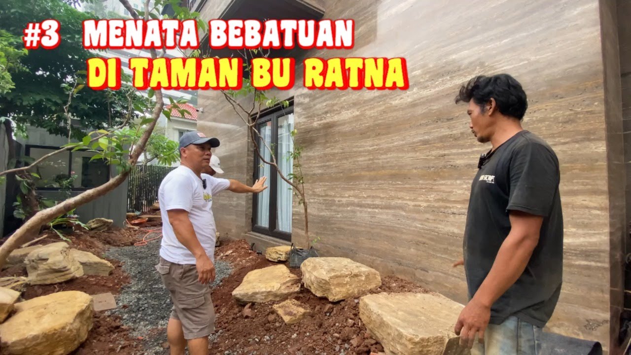 #3 MENATA BEBATUAN DI TAMAN BU RATNA - YouTube