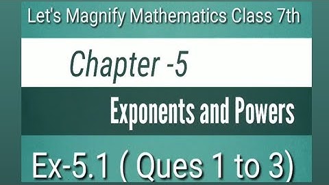 Chapter-5 || Exponents and Powers || ex-5.1 Ques 1-3 || let