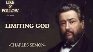 Limiting God - SpurgeonSermon