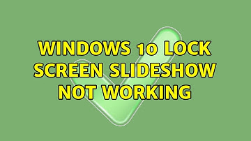 Windows 10 lock screen slideshow not working (4 Solutions!!)