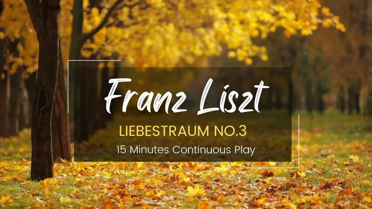 Liebestraum No. 3 (Love Dream) by Franz Liszt | 1 Hour Continuous Play Liebestraum No. 3 (Love Dream) by Franz Liszt | 1 Hour Continuous Play