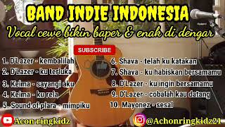 BAND INDIE INDONESIA VOCAL CEWE BIKIN BAPER \u0026 ENAK DI DENGAR