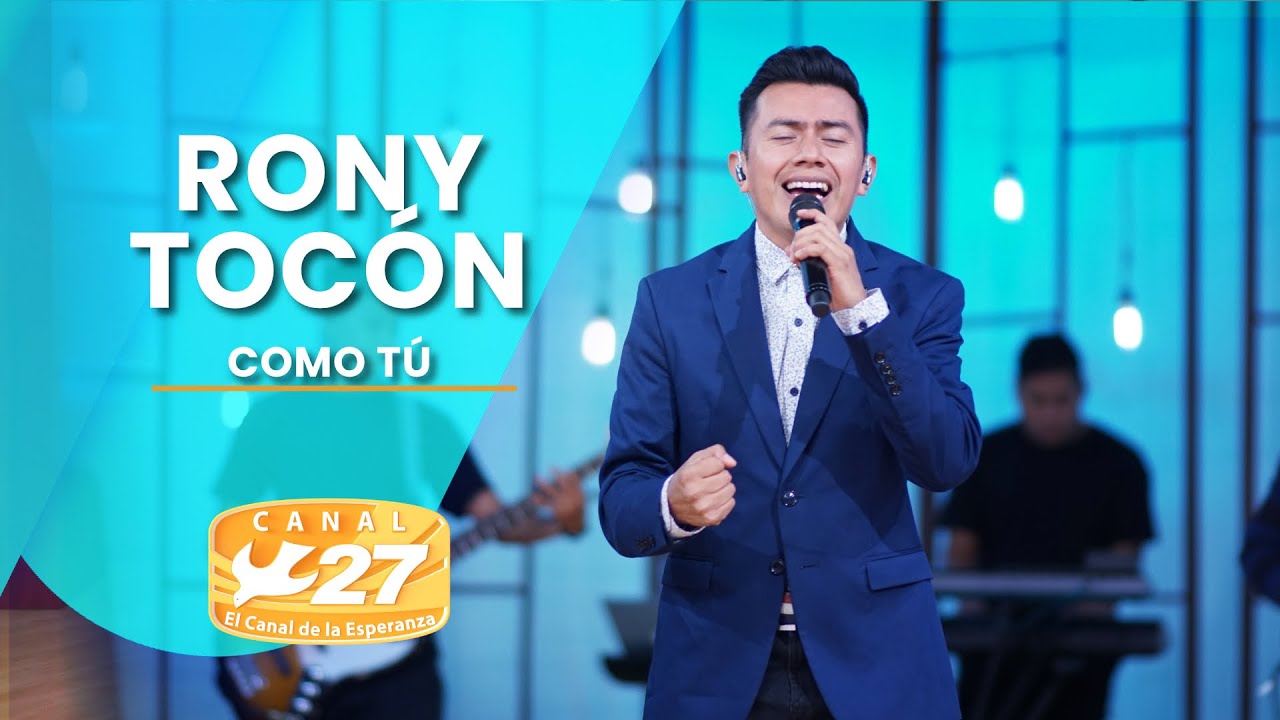 Rony Tocón - Como tú (En vivo) | Canal 27