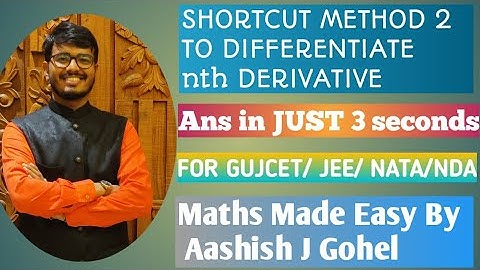 SHORTCUT METHOD ( 3 SECONDS ) TO DIFFERENTIATE  nth DERIVATIVE OF FUNCTION FOR GUJCET/ JEE/ NATA/NDA