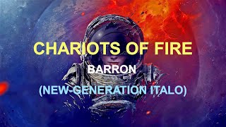Barron - Chariots Of Fire (New-Generation Italo)