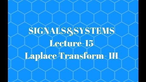 SIGNALS&SYSTEMS -15 (Laplace Transform-III)