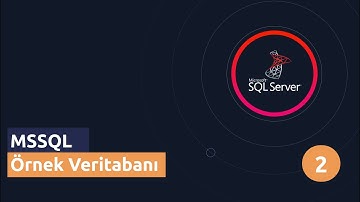 MSSQL Ders 2 - Örnek Veritabanı