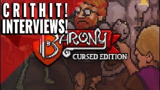 Crit Hit Interviews: Barony Developer