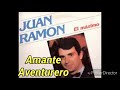 Amante aventurero - Juan Ramon