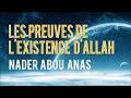 LES PREUVES DE L'EXISTENCE D'ALLAH - NADER ABOU ANAS