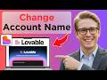 How to Change Your Lovable AI Account Name (Full Guide 2026)