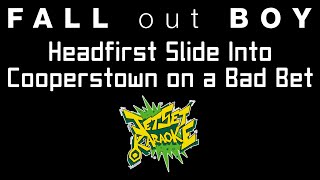Fall Out Boy - Headfirst Slide Into Cooperstown on a Bad Bet [Jet Set Karaoke]