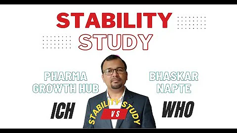 STABILITY STUDY (ICH VS WHO)