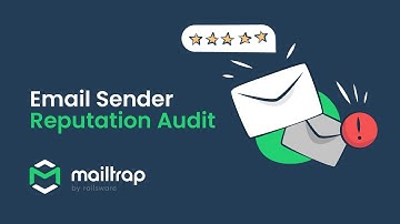 Email Sender Reputation Audit - Tutorial by Mailtrap